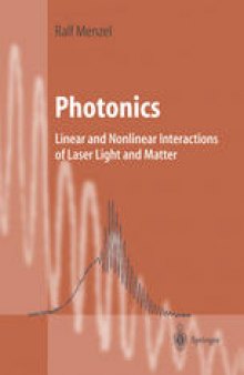 Photonics: Linear and Nonlinear Interactions of Laser Light and Matter