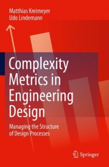 Complexity Metrics in Engineering Design: Managing the Structure of Design Processes    