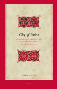 City of Ruins: Mourning the Destruction of Jerusalem Through Jewish Apocalypse (Biblical Interpretation Series)