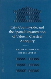 City, Countryside, and the Spatial Organization of Value in Classical Antiquity