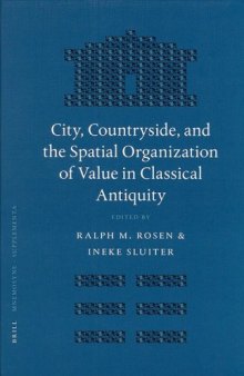 City, Countryside, and the Spatial Organization of Value in Classical Antiquity 