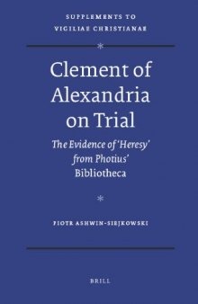 Clement of Alexandria on Trial (Vigiliae Christianae,)