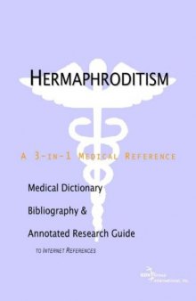 Hermaphroditism - A Medical Dictionary, Bibliography, and Annotated Research Guide to Internet References