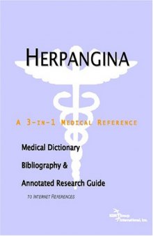 Herpangina: A Medical Dictionary, Bibliography, And Annotated Research Guide To Internet References