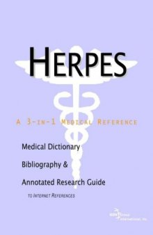 Herpes - A Medical Dictionary, Bibliography, and Annotated Research Guide to Internet References