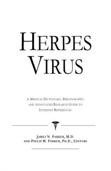 Herpes Virus - A Medical Dictionary, Bibliography, and Annotated Research Guide to Internet References