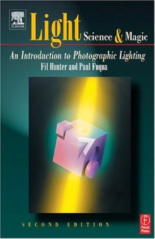 Light: Science and Magic: An Introduction to Photographic Lighting, 2nd Edition