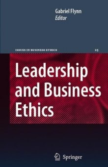 Leadership and Business Ethics (Issues in Business Ethics)