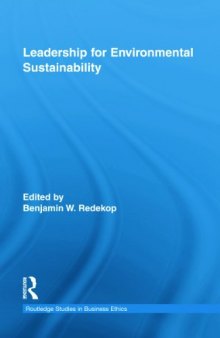 Leadership for Environmental Sustainability (Routledge Studies in Business Ethics)  