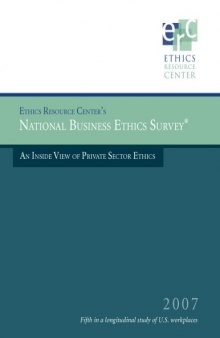 National Business Ethics Survey. An Inside View of Private Sector Ethics, 2007