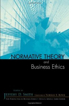 Normative Theory and Business Ethics (New Perspectives in Business Ethics)