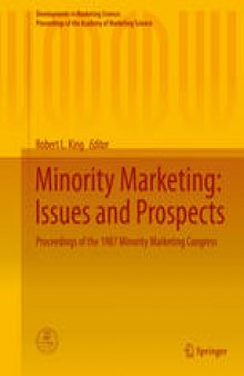 Minority Marketing: Issues and Prospects: Proceedings of the 1987 Minority Marketing Congress