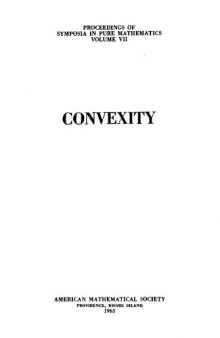 Convexity (Proceedings of symposia in pure mathematics, Vol.7)