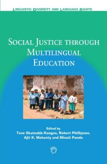 Social Justice Through Multilingual Education (Linguistic Diversity and Language Rights)