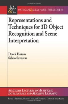 Representations and Techniques for 3D Object Recognition & Scene Interpretation (Synthesis Lectures on Artificial Inetlligence and Machine Learning)  