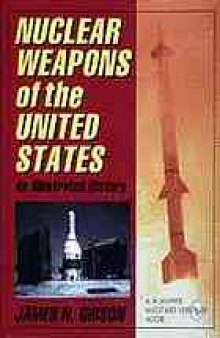 Nuclear weapons of the United States : an illustrated history