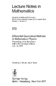 Differential Geometrical Methods in Mathematical Physics: Proceedings of the Symposium Held at the University of Bonn, July 1–4, 1975