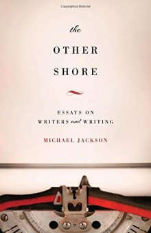 The other shore : essays on writers and writing