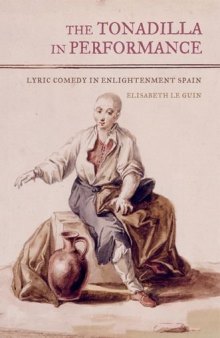 The tonadilla in performance : lyric comedy in enlightenment Spain