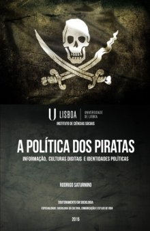 A política dos piratas. Informação, culturas digitais e identidades políticas