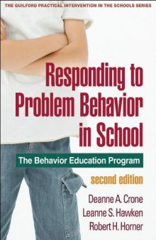 Responding to Problem Behavior in Schools, Second Edition: The Behavior Education Program (The Guilford Practical Intervention in Schools Series)