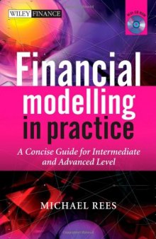 Financial Modelling in Practice: A Concise Guide for Intermediate and Advanced Level (The Wiley Finance Series)