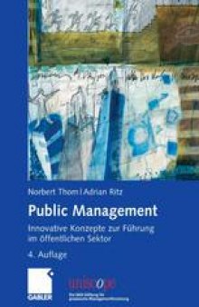 Public Management: Innovative Konzepte zur Führung im öffentlichen Sektor