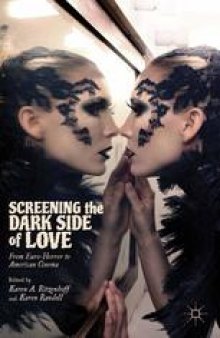 Screening the Dark Side of Love: From Euro-Horror to American Cinema