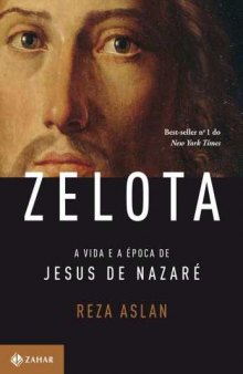 Zelota - A Vida e A Epoca de Jesus de Nazare