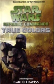 Star Wars Republic Commando, Band 3: True Colors