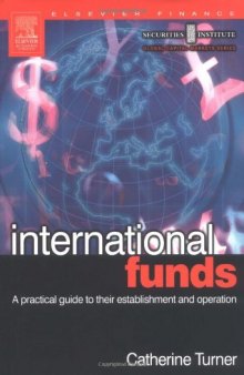 International Funds: A practical guide (Securities Institute Global Capital Markets)