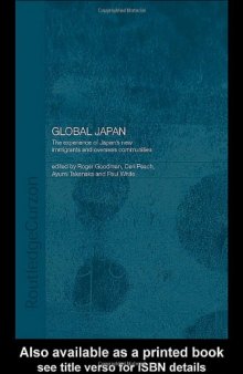 Global Japan: The Experience of Japan's New Immigrants and Overseas Communities