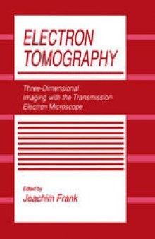 Electron Tomography: Three-Dimensional Imaging with the Transmission Electron Microscope