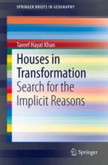 Houses in Transformation: Search for the Implicit Reasons