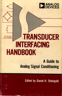 Transducer interfacing handbook: a guide to analog signal conditioning