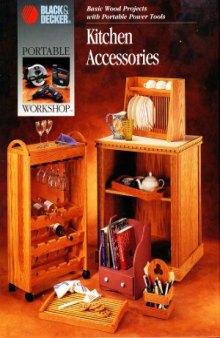 Kitchen Accessories  Basic Wood Projects With Portable Power Tools (Portable Workshop)