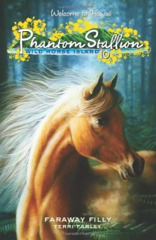 Phantom Stallion: Wild Horse Island #10: Faraway Filly