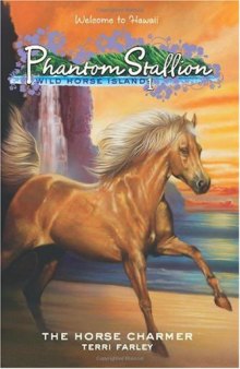 Phantom Stallion: Wild Horse Island #1: The Horse Charmer