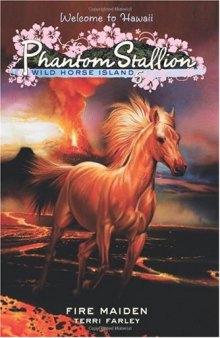Phantom Stallion: Wild Horse Island #5: Fire Maiden (No. 5)
