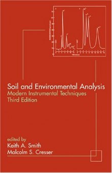 Soil and Environmental Analysis: Modern Instrumental Techniques, Third Edition (Books in Soils, Plants, and the Environment)
