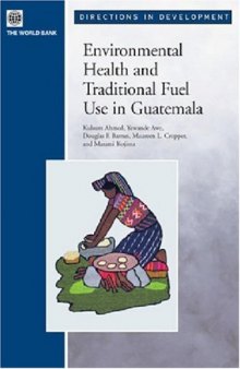 Environmental Health and Traditional Fuel Use in Guatemala (Directions in Development)