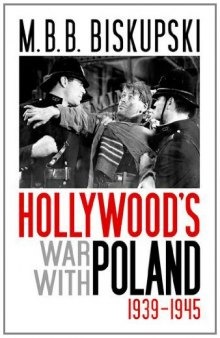 Hollywood's War with Poland, 1939-1945  