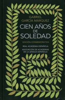 Cien años de soledad: Edición conmemorativa (The 40th Anniversary Edition) (Spanish Edition)