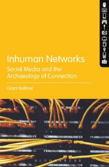 Inhuman Networks: Social Media and the Archaeology of Connection