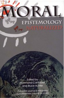 Moral Epistemology Naturalized (Canadian journal of philosophy)