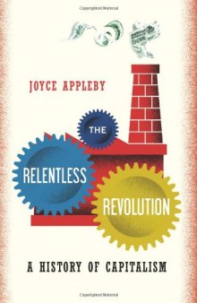 The Relentless Revolution: A History of Capitalism