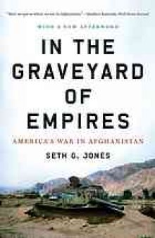 In the graveyard of empires : America's war in Afghanistan
