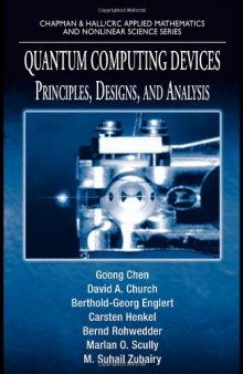 Quantum Computing Devices: Principles, Designs, and Analysis (Chapman & Hall Crc Applied Mathematics and Nonlinear Science Series)