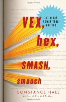 Vex, Hex, Smash, Smooch: Let Verbs Power Your Writing