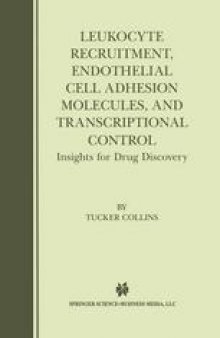 Leukocyte Recruitment, Endothelial Cell Adhesion Molecules, and Transcriptional Control: Insights for Drug Discovery